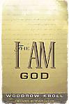 The I Am God- by Woodrow Kroll